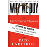 Why We Buy: The Science of Shopping--Updated and Revised for the Internet, the Global Consumer, and Beyond