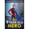 The 9-Year-Old Hero