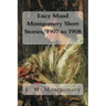 Lucy Maud Montgomery Short Stories, 1907 to 1908