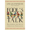 Fool's Talk: Recovering the Art of Christian Persuasion