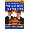 The Motley Fool You Have More Than You Think: The Foolish Guide to Personal Finance