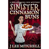 Sinister Cinnamon Buns: A Red Herring Inn Culinary Cozy Mystery