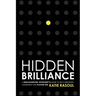 Hidden Brilliance: A High-Achieving Introvert's Guide to Self-Discovery, Leadership and Playing Big