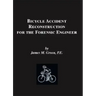 Bicycle Accident Reconstruction for the Forensic Engineer