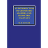 An Introduction to Geometric Algebra and Geometric Calculus