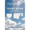 Laundry Wisdom: Instructions for a Greener and Cleaner Life