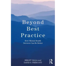 Beyond Best Practice: How Mental Health Services Can Be Better