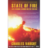 State of Fire: Life Lessons Learned on the Fireline