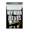 My Man Jeeves (Unabridged)