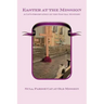 Easter at the Mission: A Cat's Observation of the Paschal Mystery