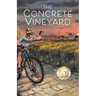 The Concrete Vineyard