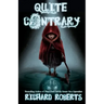 Quite Contrary