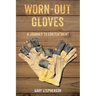 Worn-Out Gloves: A Journey to Contentment