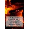 A Nation Gone Crazy: The Yellowstone Event: Book 3