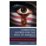 Combating Hatred for the Soul of America: Watershed Moments for Transformational Educators