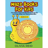 Maze Books for Kids: A Fun and Brain Teasing Activity Maze Book for Kids Ages 6-8. Learn Problem Solving, Focus, Patience and Much More! (L