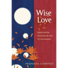 Wise-Love: Bhakti and the Search for the Soul of Consciousness