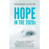 Hope in the 2020s: Encouragement for Our Time