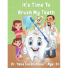 It's Time To Brush My Teeth