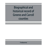 Biographical and historical record of Greene and Carroll counties, Iowa. Containing portraits of all the presidents of the United States from Washingt