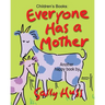 Everyone Has a Mother