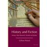 History and Fiction: Writers, their Research, Worlds and Stories