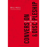 Conversion and Discipleship: You Can't Have One Without the Other