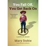 You Fall Off, You Get Back On