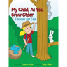My Child, As You Grow Older: Lessons for Life