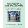 Panspermia & The Tardigrade: " Lifeforms That Can Live In Space "