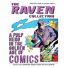 The Raven Collection: A Pulp Hero in the Golden Age of Comics