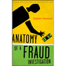 Anatomy of a Fraud Investigation