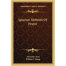 Ignatian Methods of Prayer