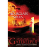 The Hourglass of Souls (Max and the Gatekeeper Book II)