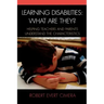 Learning Disabilities: What Are They?: Helping Teachers and Parents Understand the Characteristics