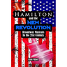 Hamilton and the New Revolution: Broadway Musicals in the 21st Century