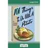 101 Things to do with a Potato (16pt Large Print Edition)