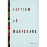 Freedom as Marronage