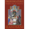The Divine Liturgy: Insights Into Its Mystery