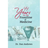 44 Years on the Frontline of Medicine