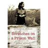 Scratches on a Prison Wall: A Wartime Memoir