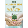 The Human Side of Wealth Legacy Lessons from Father to Daughter