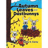 Autumn Leaves and Dustbunnys