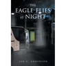 The Eagle Flies at Night