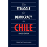 The Struggle for Democracy in Chile