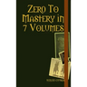 Zer0 To Mastery in 7 Volumes