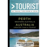 Greater Than a Tourist - Perth Western Australia Australia: 50 Travel Tips from a Local