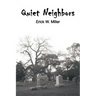 Quiet Neighbors