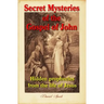 Secret Mysteries of the Gospel of John: Hidden prophecies from the life of Jesus
