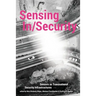 Sensing In/Security: Sensors as Transnational Security Infrastructures